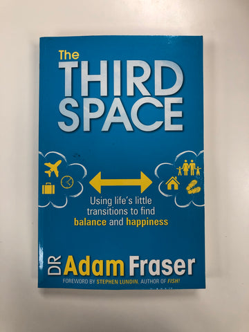 The Third Space. Dr Adam Fraser