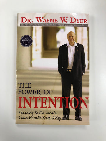 The Power of Intention. Dr Wayne Dyer
